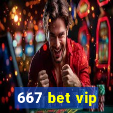 667 bet vip